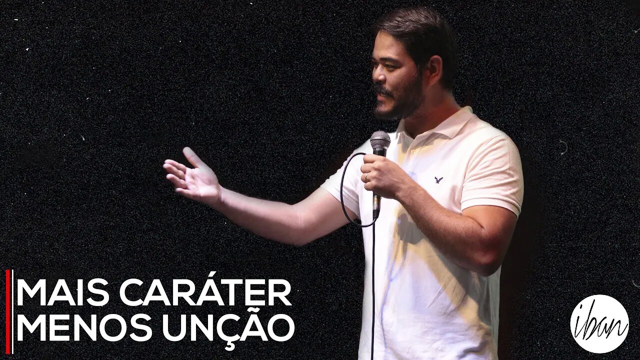 Mais Caráter Menos Unção - Pr Luciandro Higashijima