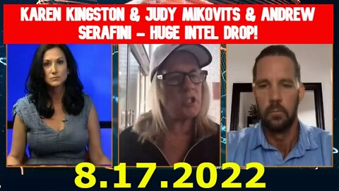 Karen Kingston & Judy Mikovits & Andrew Serafini ~ Huge Intel Drop!