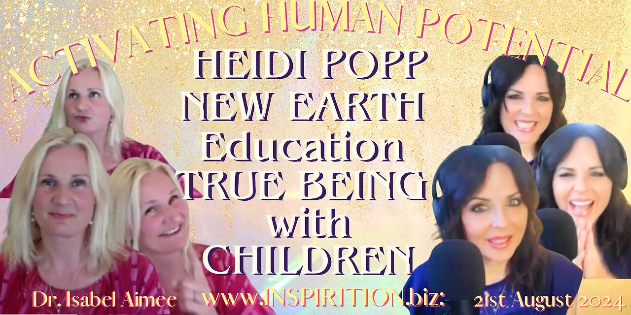 HEIDI POPP NEW EARTH Education: TRUE BEING with CHILDREN