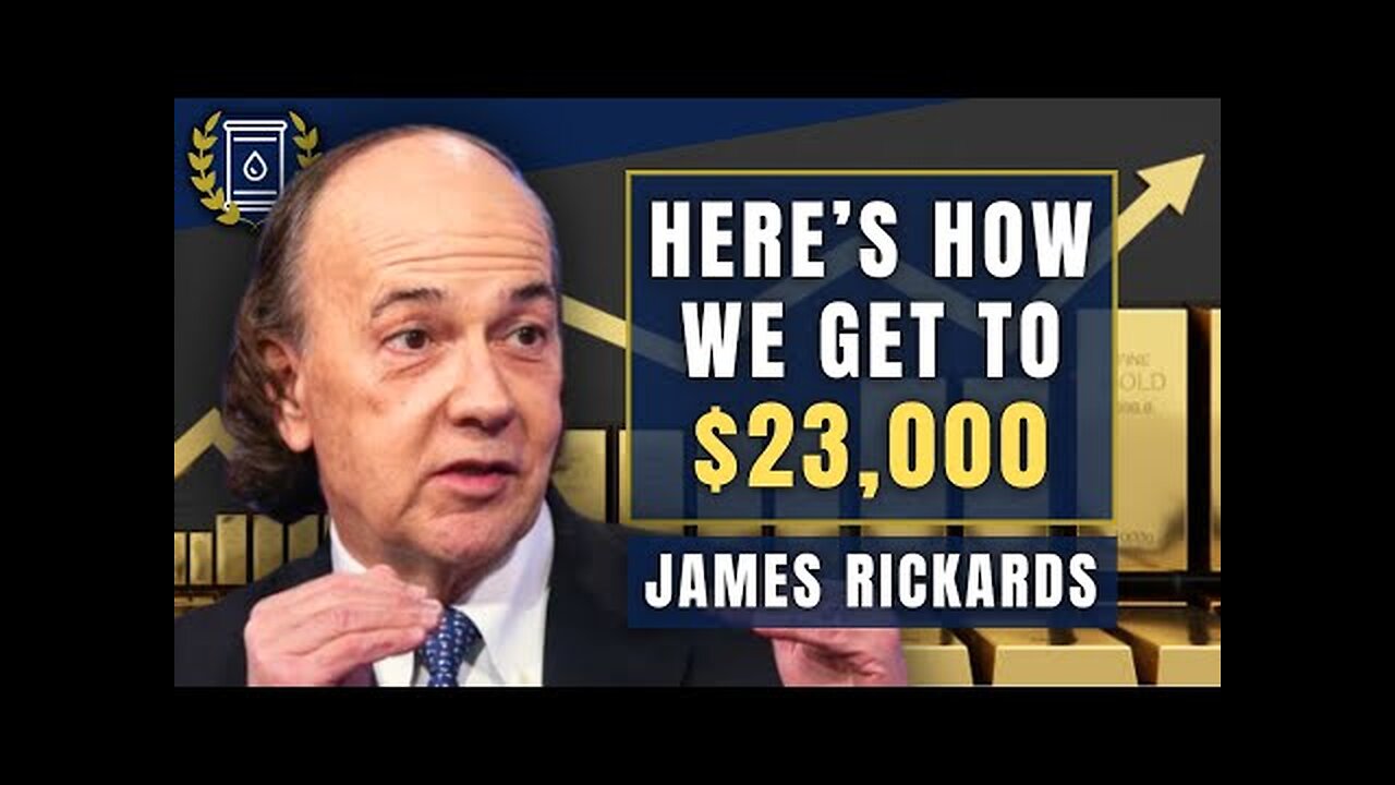 Road to $23,000 GOLD, It Will Get There Says James Rickards