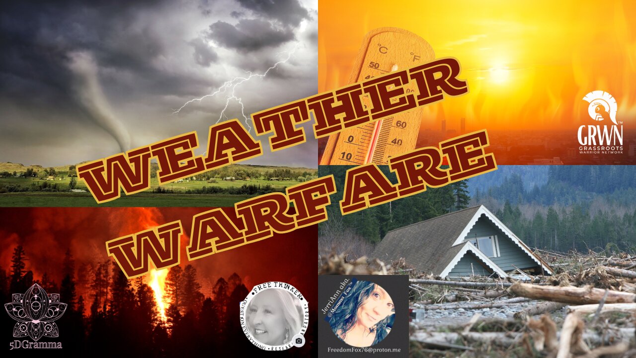 WEATHER WARFARE, TACTICAL CIVICS & MORE With JerriAnn Tod aka Momma_Fox