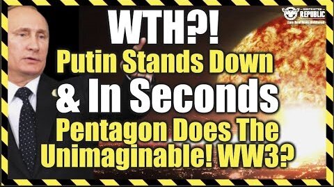 WTH!? Putin Stands Down & In SECONDS Pentagon Does The Unimaginable! WW3?!!!