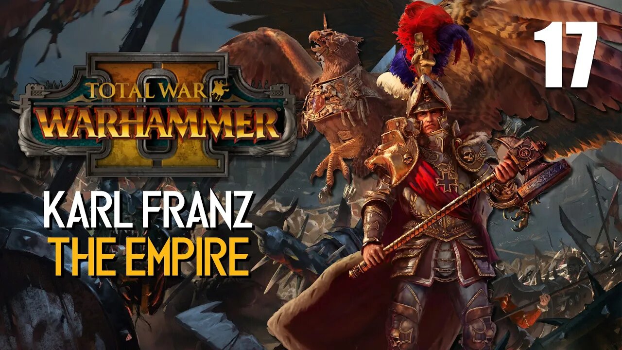 Karl Franz The Emperor • The Defense of Wurtbad • Total War: Warhammer 2 • Part 17