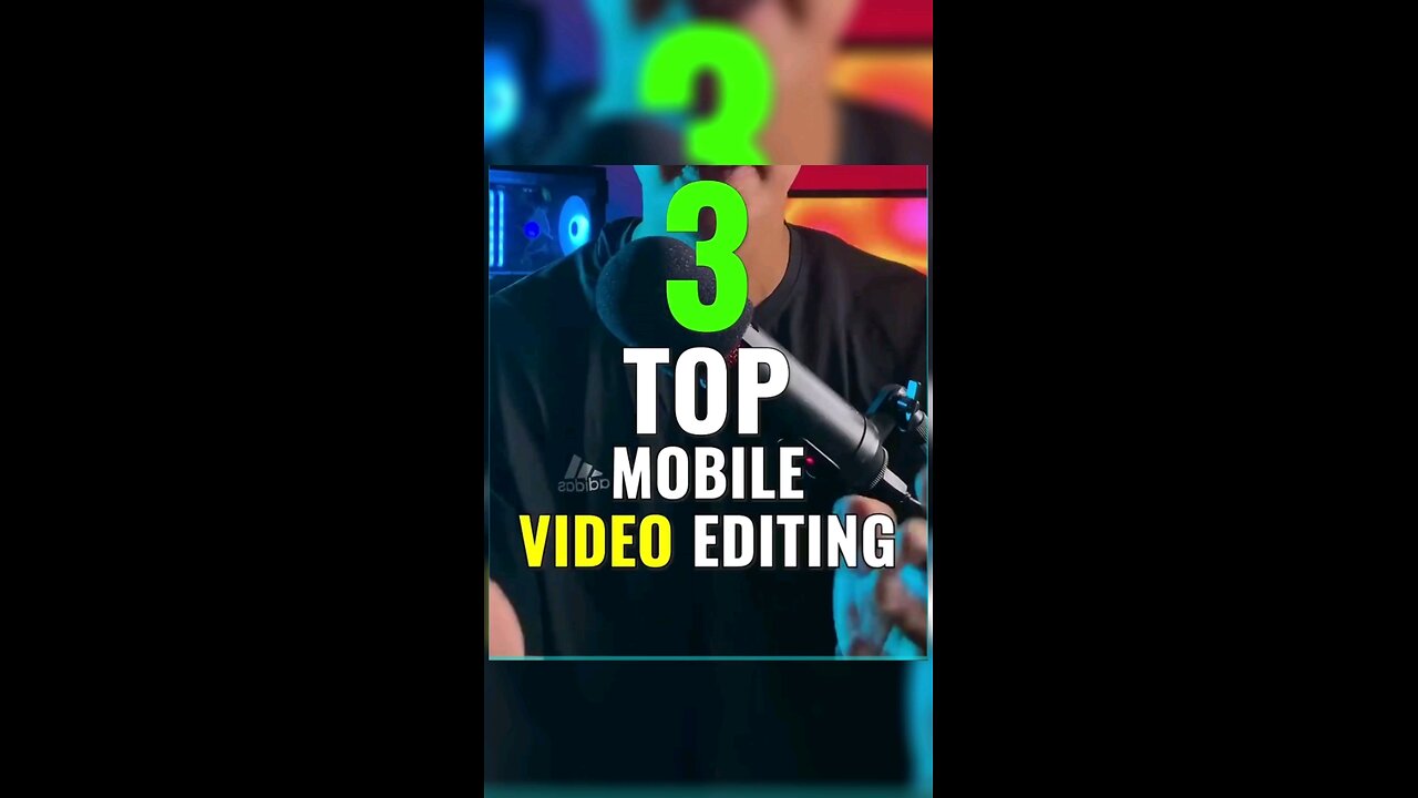 TOP 3 Mobile Video Editing Apps