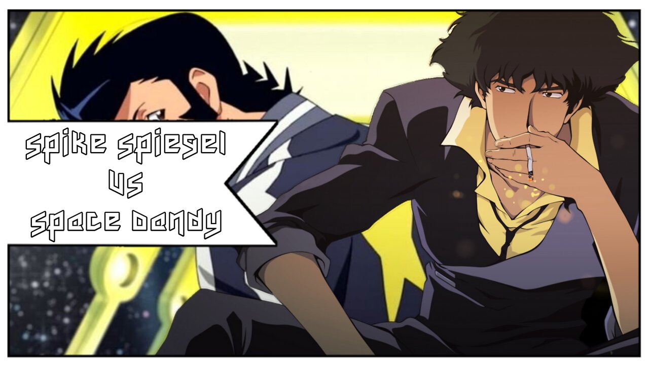 Space Dandy VS Cowboy Bebop