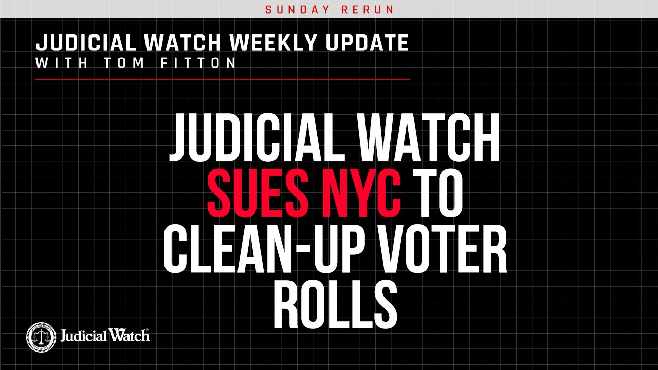 Judicial Watch Sues NYC to Clean Up Voter Rolls, Biden Attacks Supreme Court, & MORE