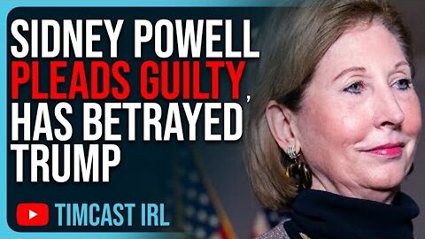 SIDNEY POWELL PLEADS GUILTY, HAS BETRAYED TRUMP, WILL COOPERATE WITH DOJ