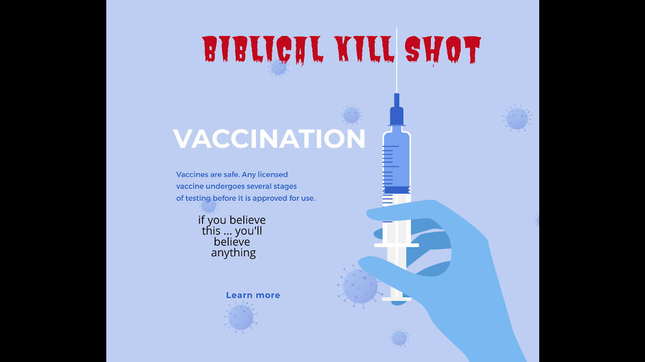 Covid 19 Vaccine Cure or Biblical Kill Shot