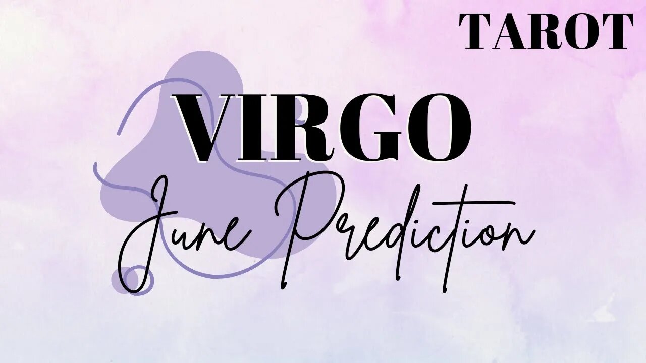 VIRGO June 2023 Tarot Prediction (Sun/Moon/Rising)