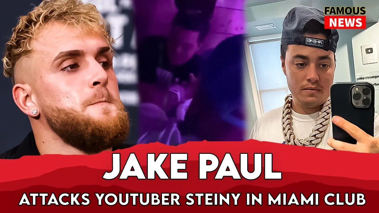 Jake Paul Attacks YouTuber Steiny In Miami Club & Elon Musk Calls Him A Genius | Famous News