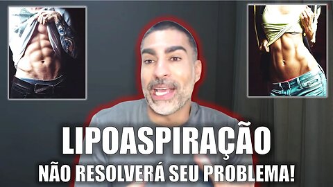 Lipoaspiração: emagrecer ou ser emagrecido?