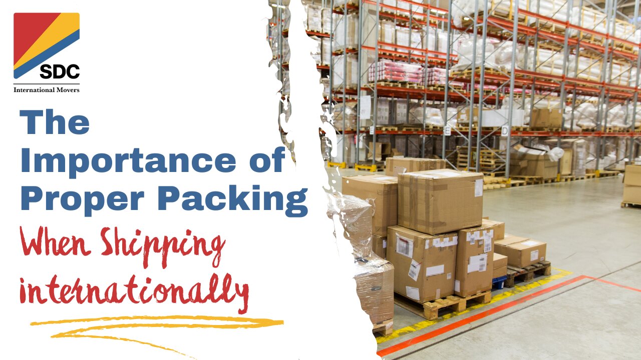 The Importance of Proper Packing When Shipping Household Items Internationally