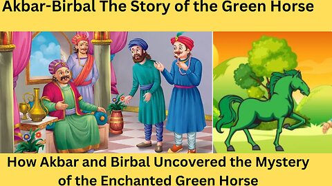 How Akbar and Birbal Uncovered the Mystery of the Enchanted Green Horse