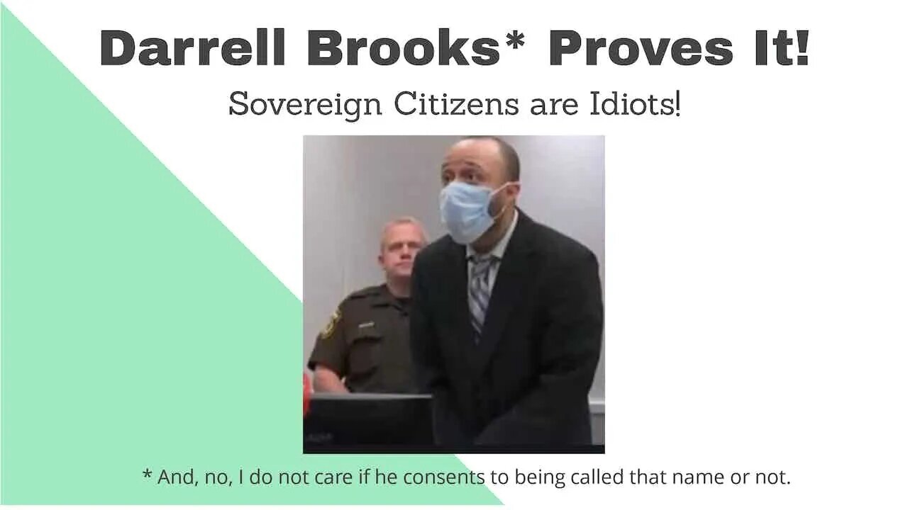 Darrell Brooks Proves That Sovereign Citizens are Idiots