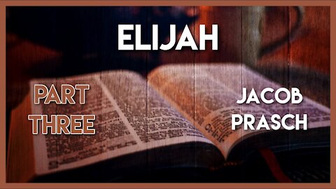 Elijah part 3: Online Bible Study