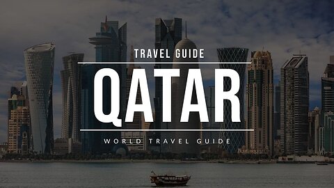 QATAR Travel Guide - Everything You Need To Know