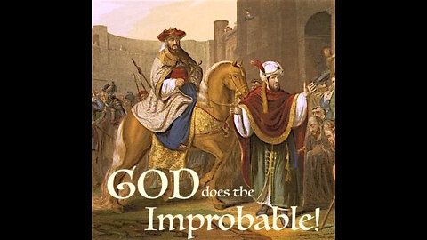 Power of the Biblical Worldview — God Does the Improbable