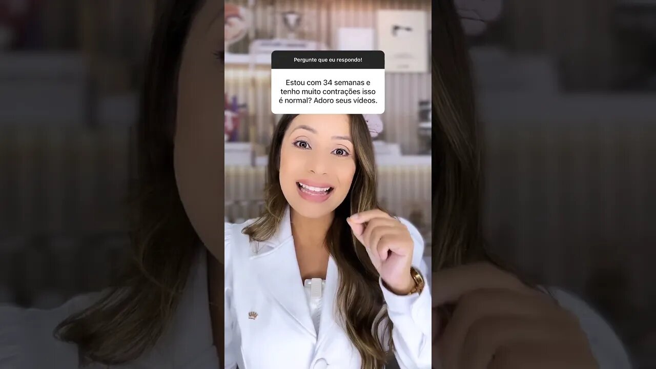 Estou com 34 semanas e tenho muita contração é normal?