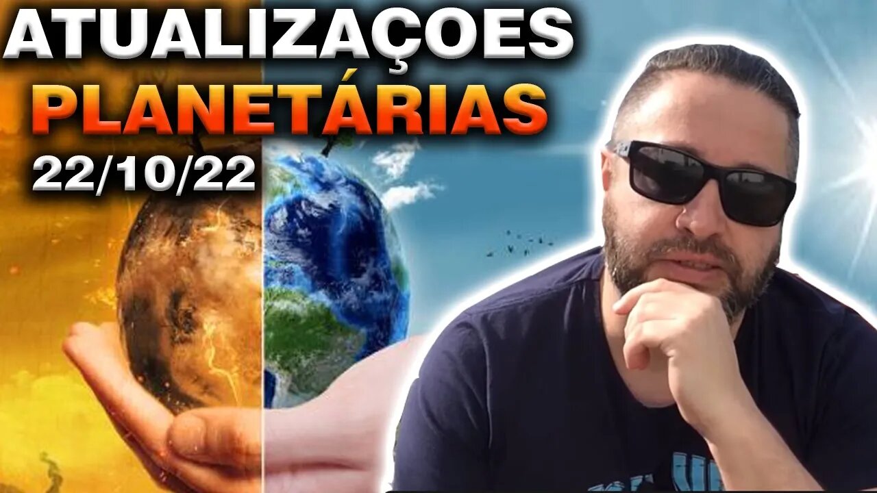 Atualizações Planetárias 22-10-22