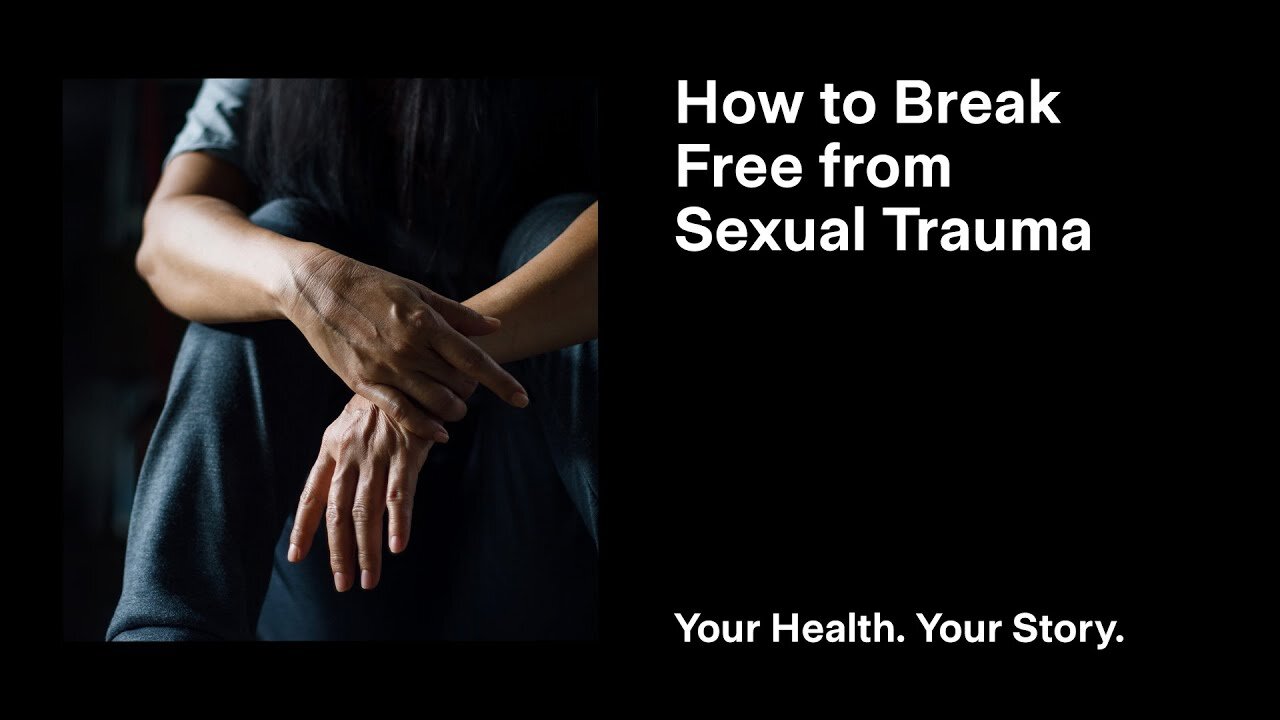 How to Break Free from Sexual Trauma