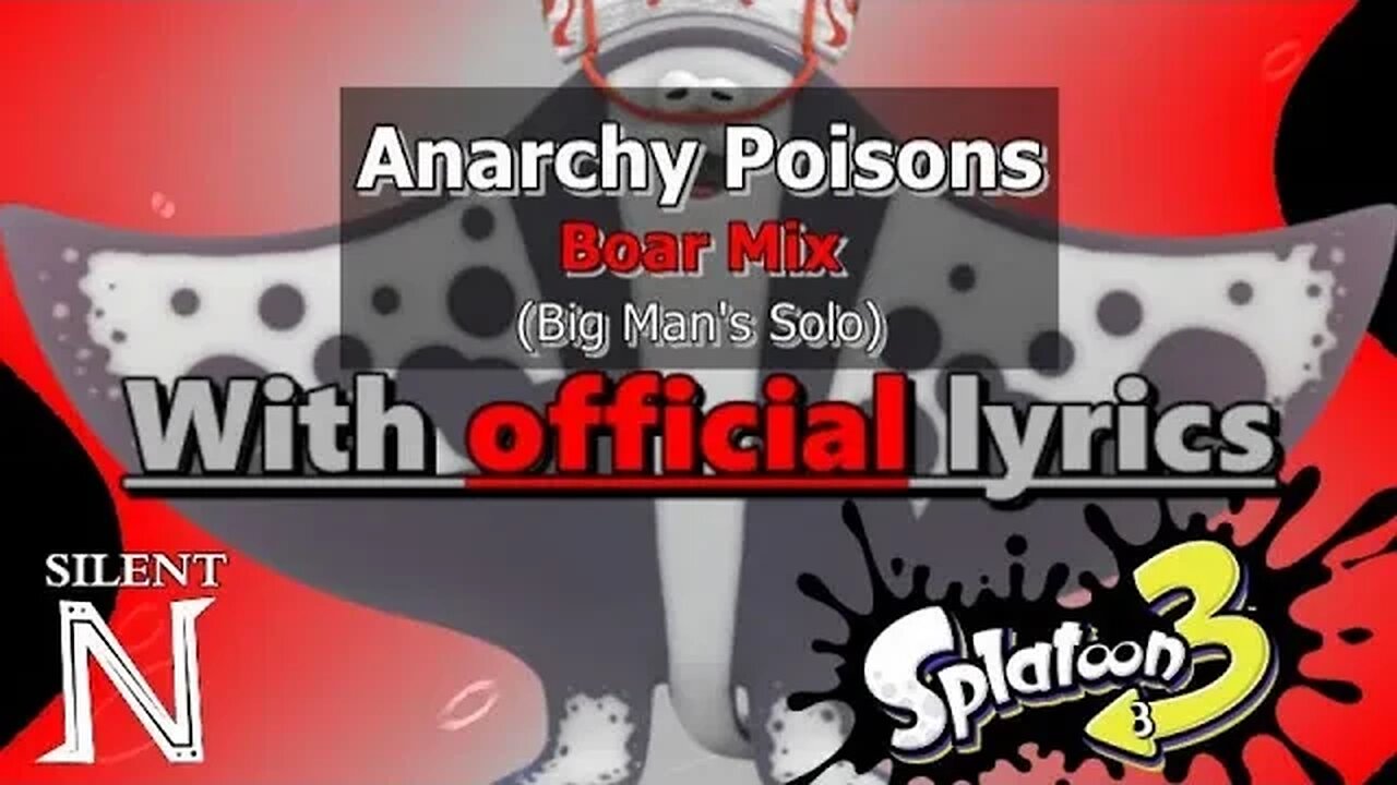 OFFICIAL Lyric Video: "Anarchy Poisons (Boar Mix)" ~Big Man (Splatoon 3)