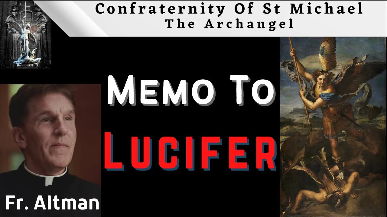 Fr. Altman - Lucifer Has One Goal To Accomplish Before The Second Coming Of Christ.