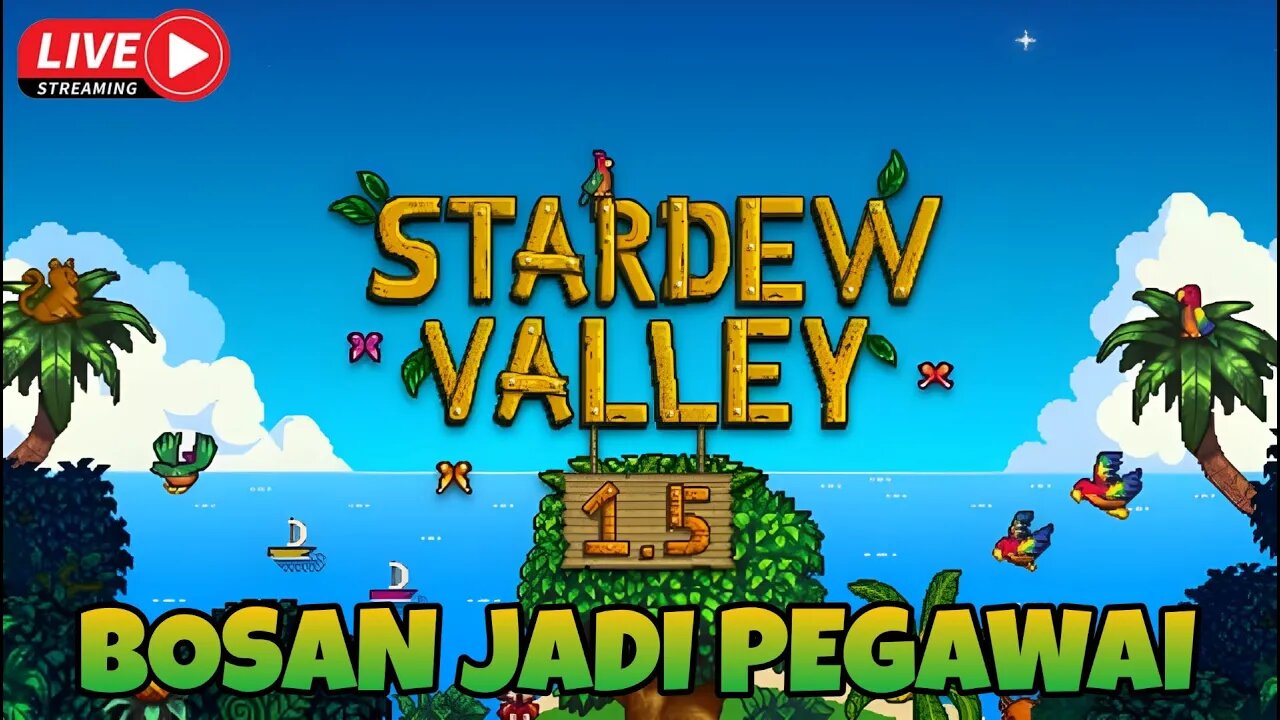 Bertani adalah passion | Stardew valley