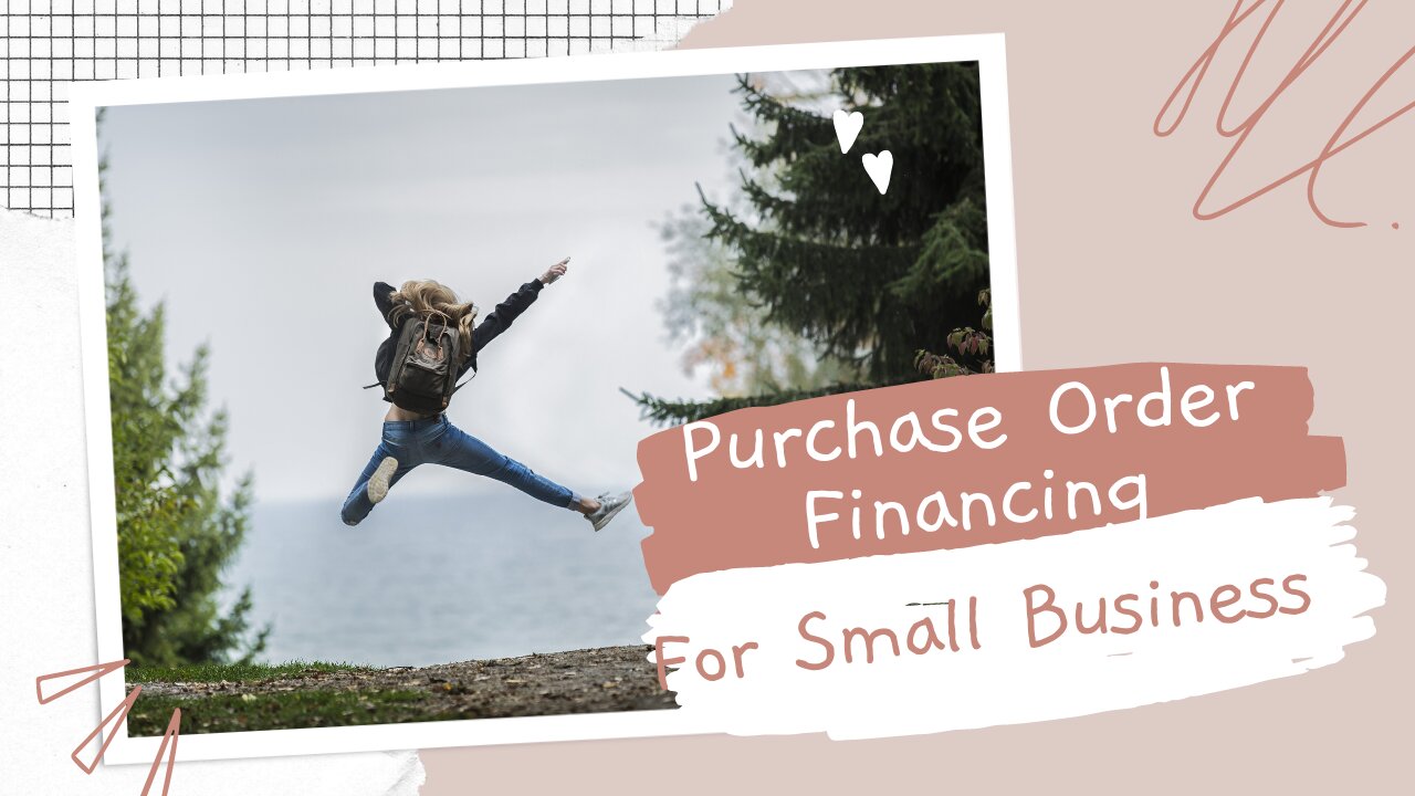 Purchase Order Financing For Small Business - What's Best for Me?