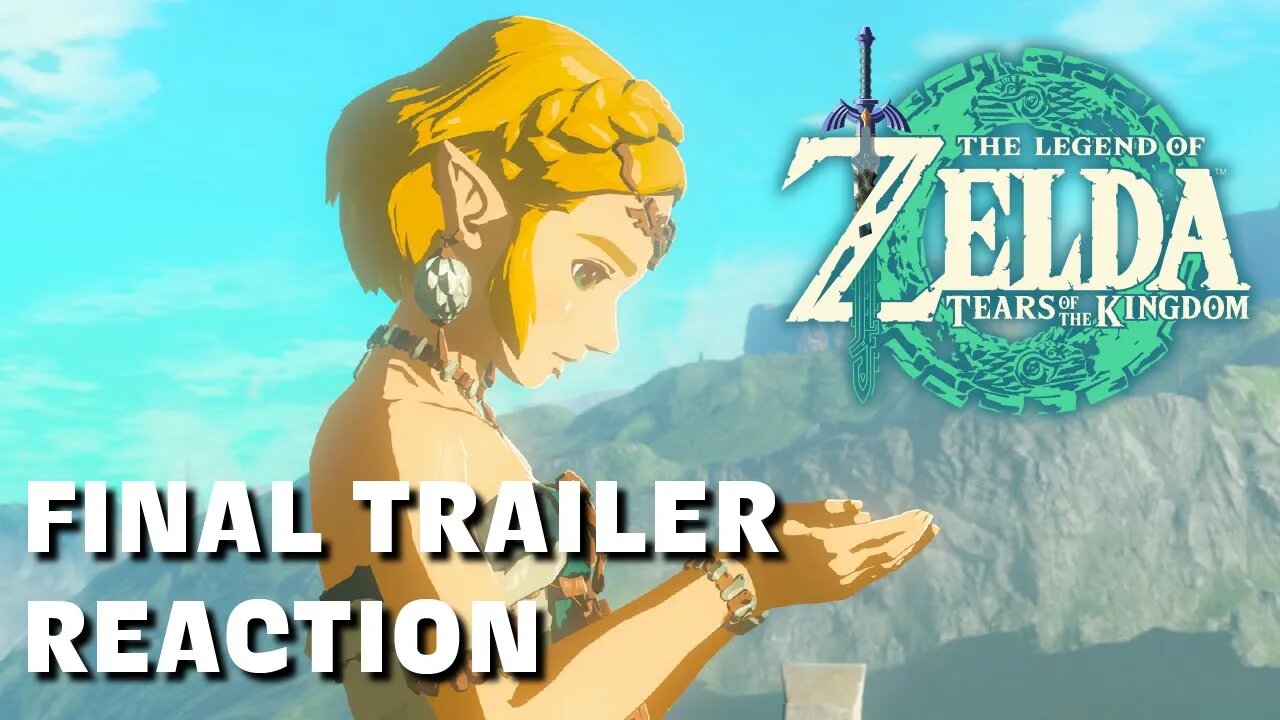 The Legend Of Zelda: Tears Of The Kingdom | FINAL TRAILER REACTION