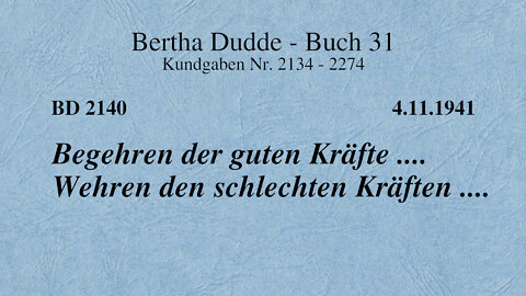 BD 2140 - BEGEHREN DER GUTEN KRÄFTE .... WEHREN DEN SCHLECHTEN KRÄFTEN ....