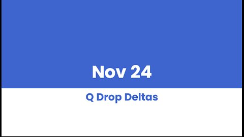 Q DROP DELTAS NOV 24