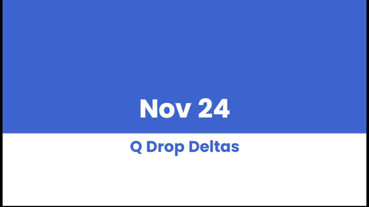 Q DROP DELTAS NOV 24