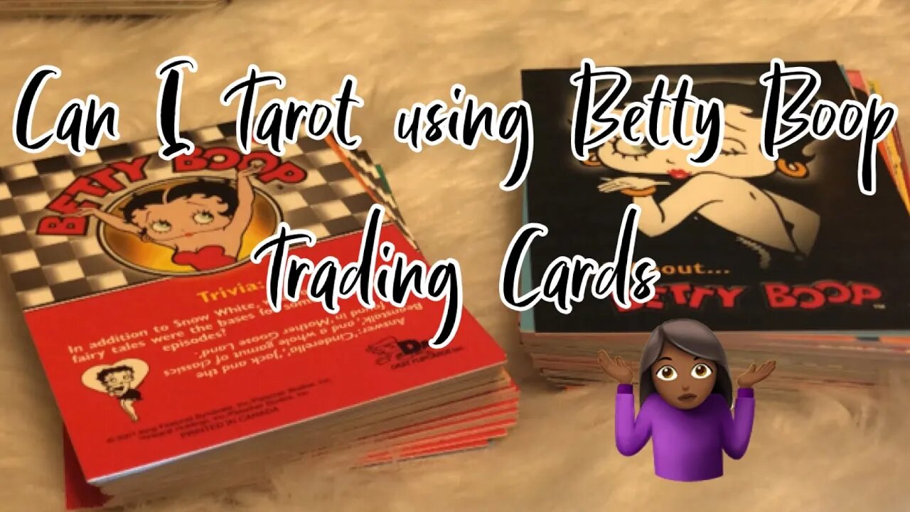 Using Betty Boop Collector Trading Cards for Tarot Readings? Why not 🤷🏾‍♀️😉