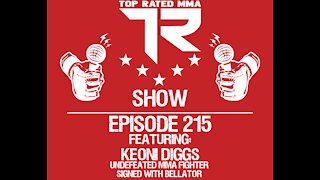 Ep. 215 - Keoni Diggs - Undefeated MMA Fighter with Bellator MMA