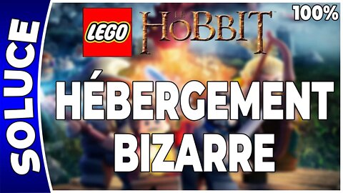 LEGO : Le Hobbit - HÉBERGEMENT BIZARRE - 100% - Minikits, trésors et plan [FR PS4]