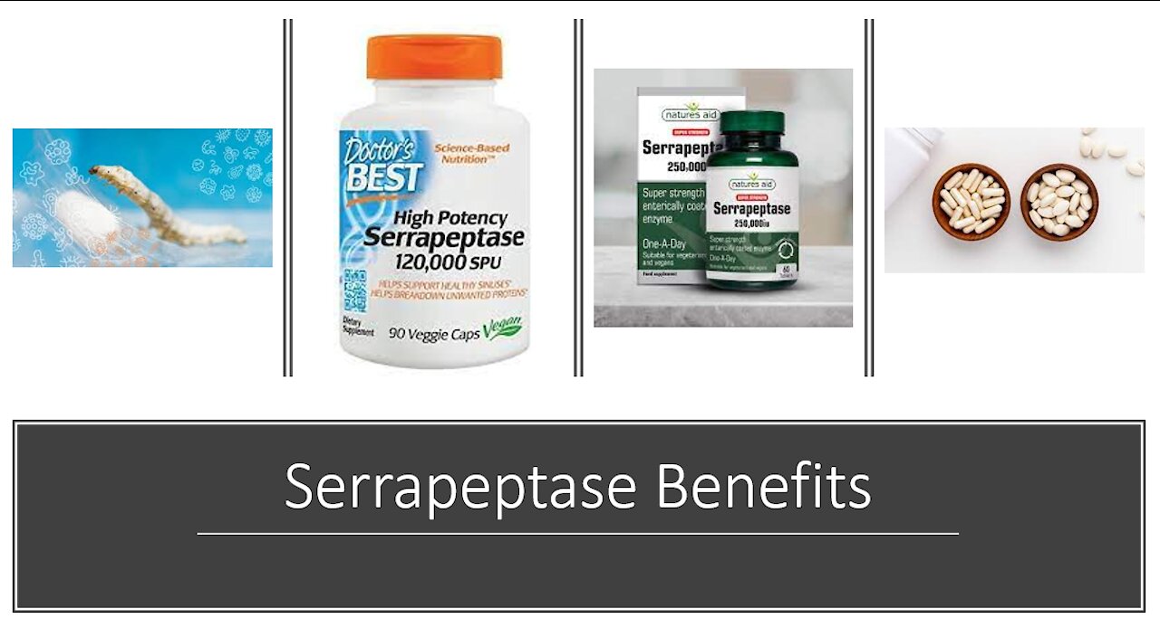 Serrapeptase Benefits