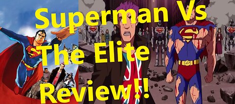 Superman Vs The Elite Review! Superman gets mad!