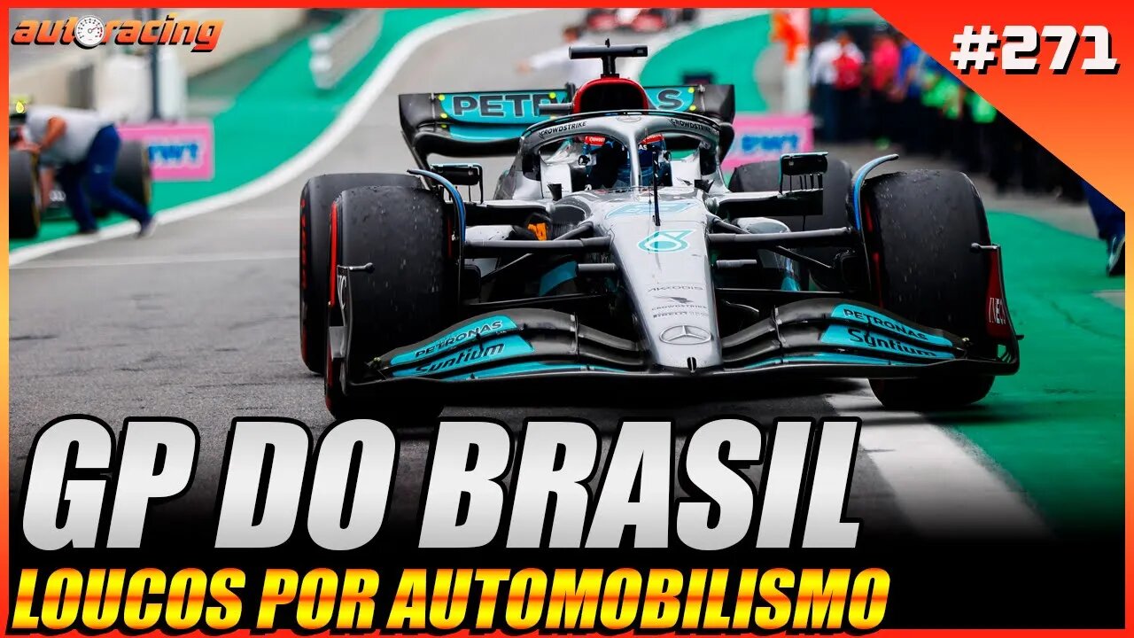 O INCRÍVEL GP DO BRASIL INTERLAGOS F1 2022 | Autoracing Podcast 271 | Loucos por Automobilismo |F