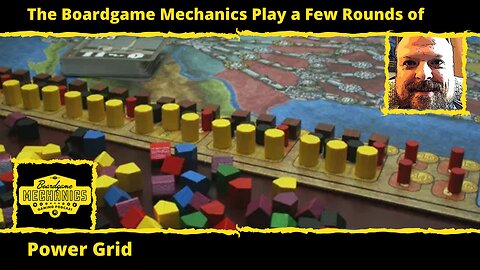 The Boardgame Mechanics Play a Few Rounds of Power Grid