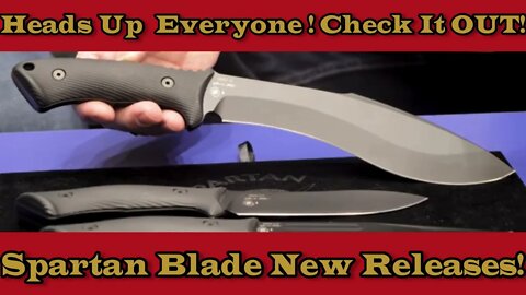 Heads Up everyone! New 2022 Spartan Blades! Bad ass guys and gals!!! Bad Ass!