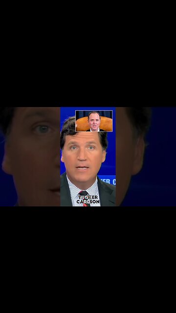 Tucker Carlson, How Old Was Adam Schiff?