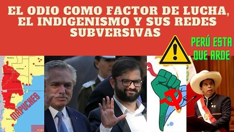 1) UCRANIA, 2) CHILE EN ARGENTINA, LOS MAPUCHES DAN UN PASO ADELANTE 3) PERÚ EN LLAMAS