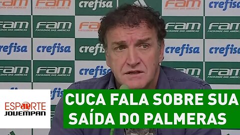 CUCA fala sobre SAÍDA do PALMEIRAS!