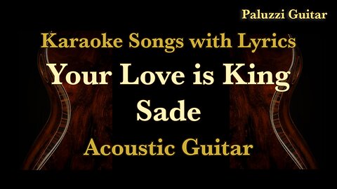 Sade Your Love Is King Acoustic Guitar Cover [Karaoke Songs with Lyrics]