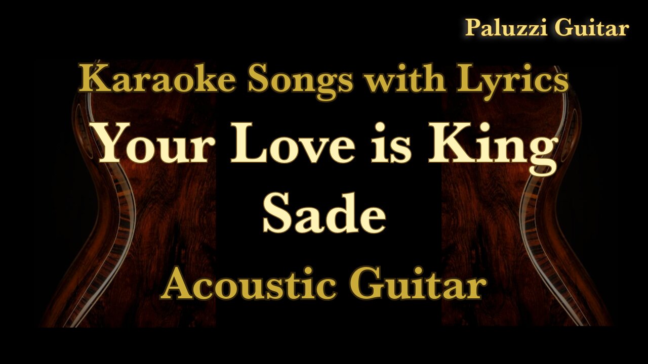 Sade Your Love Is King Acoustic Guitar Cover [Karaoke Songs with Lyrics]