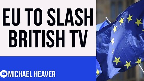 Bonkers EU To BLOCK British TV