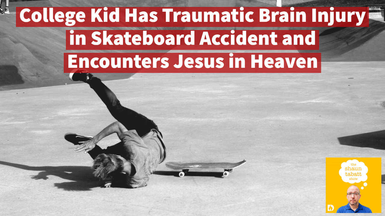 College Kid Has Traumatic Brain Injury in Skateboard Accident and Encounters Jesus in Heaven