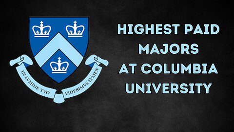 Highest Paying Majors at Columbia University!