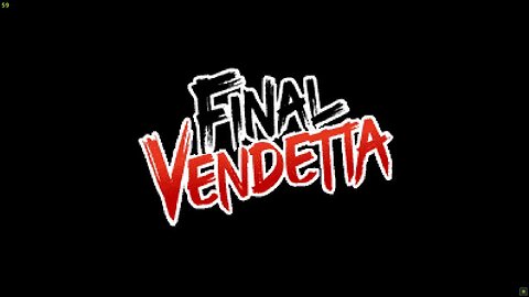 FINAL VENDETTA