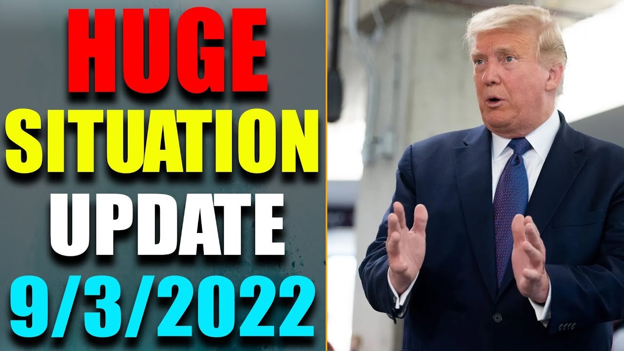 HUGE SITUATION VIA JUDY BYINGTON & RESTORED REPUBLIC UPDATE AS OF SEP 3, 2022 - TRUMP NEWS